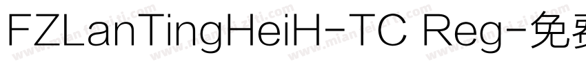FZLanTingHeiH-TC Reg字体转换